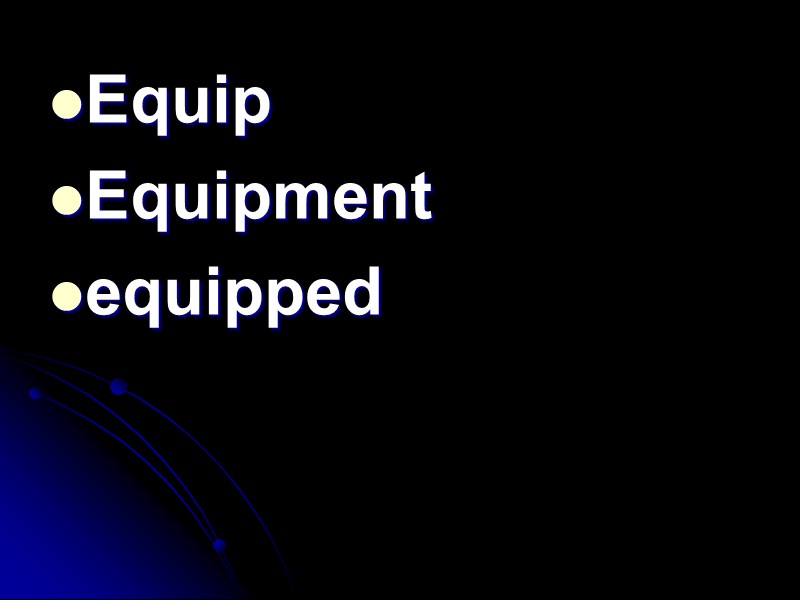 Equip Equipment equipped